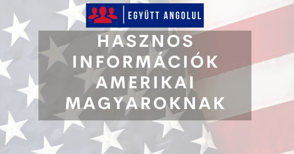 Amerikai magyarok: hírek, hasznos információk, csoportok I Együtt Angolul