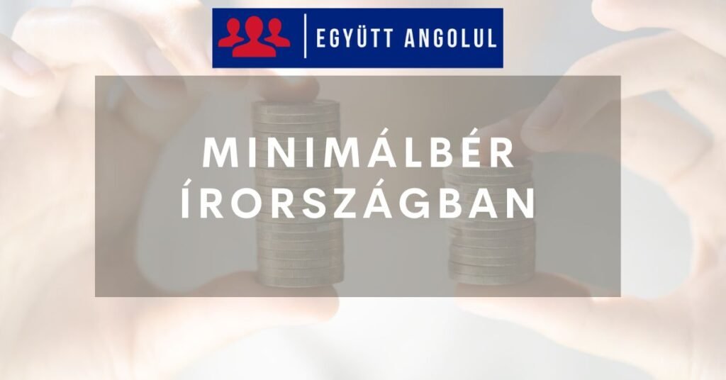 Minimálbér Írországban: Mennyit kereshetsz Írországban? I Együtt Angolul