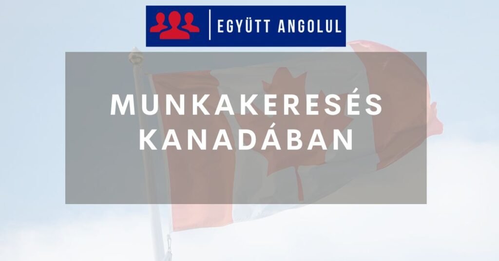 Munkakeresés Kanadában: teendők, tippek Munkakeresés Kanadában: teendők, tippek I Együtt Angolul
