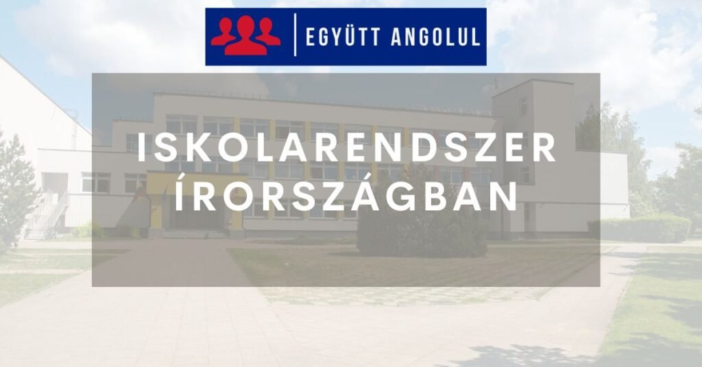 Iskolarendszer Írországban: hasznos útmutató I Együtt Angolul