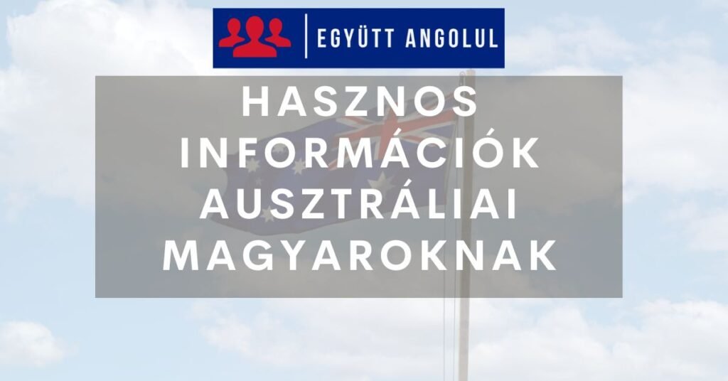 Ausztráliai magyarok: hírek, hasznos információk, csoportok I Együtt Angolul