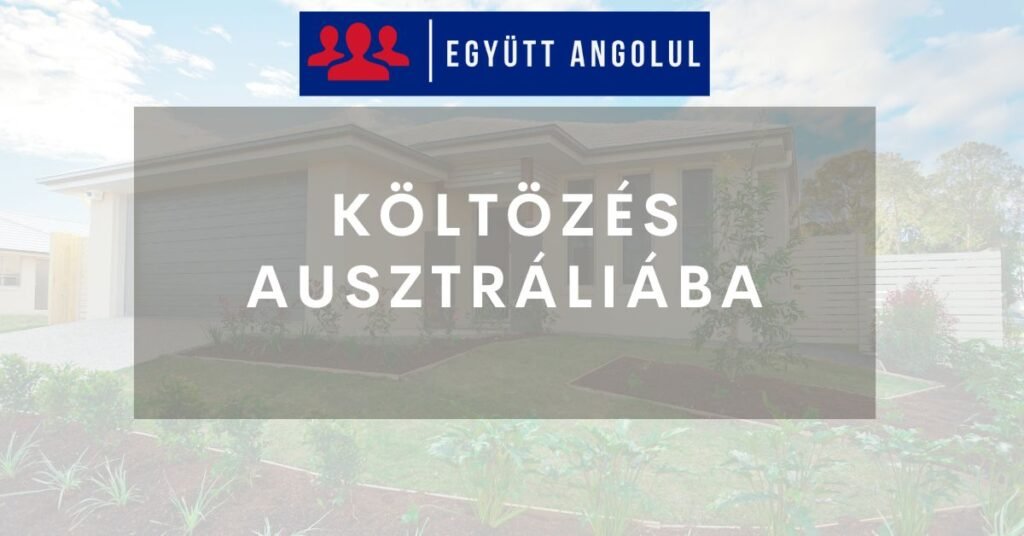 Költözés Ausztráliában | útmutató kezdőknek I Együtt Angolul