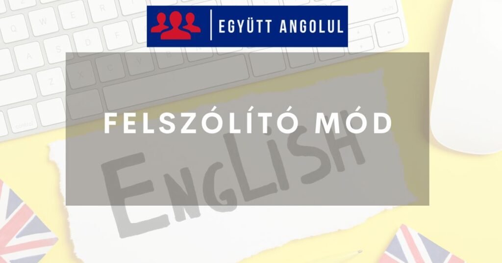 Felszólító mód (Imperative) használata I Együtt Angolul
