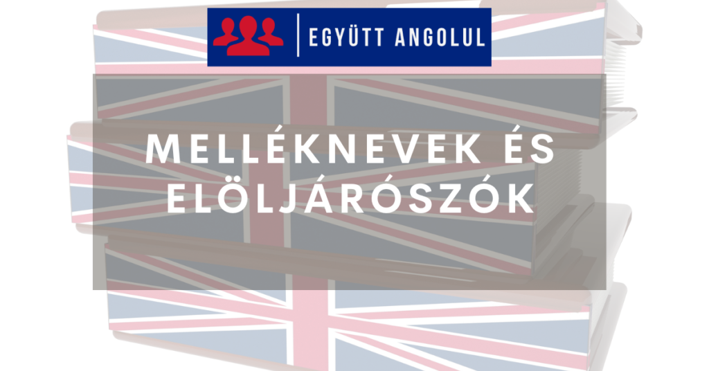 Melléknevek és elöljárószók I Együtt Angolul