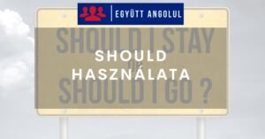 Should használata I Együtt Angolul