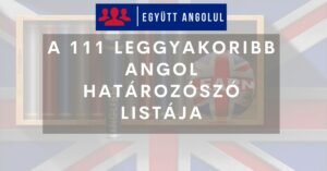 111 leggyakoribb angol határozószó