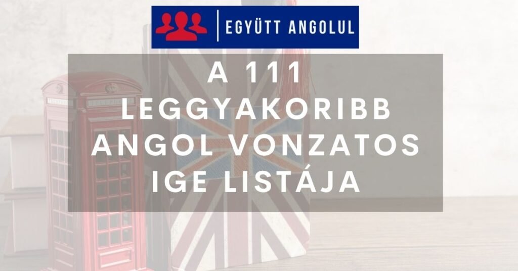 111 leggyakoribb angol vonzatos ige