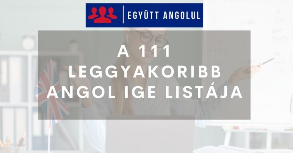 111 leggyakoribb angol ige